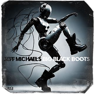 Jeff Michaels - Big Black Boots